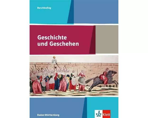 Geschichte und Geschehen. Ausgabe Baden-Württemberg Berufskolleg. Schülerbuch Klasse 11/12