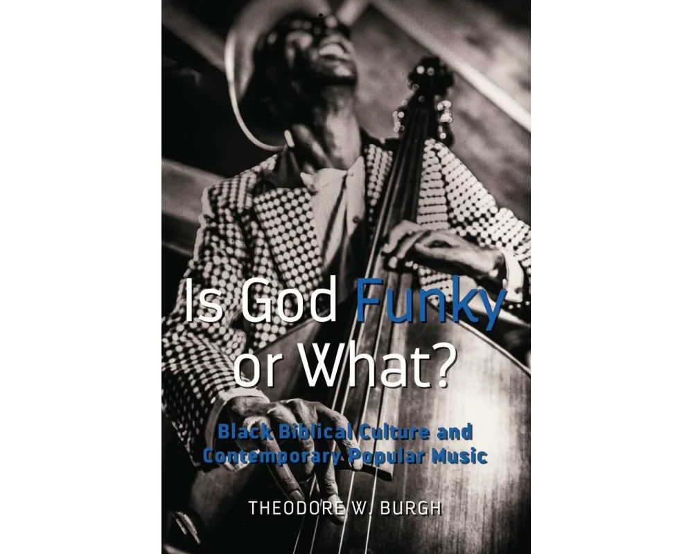 Is God Funky or What?