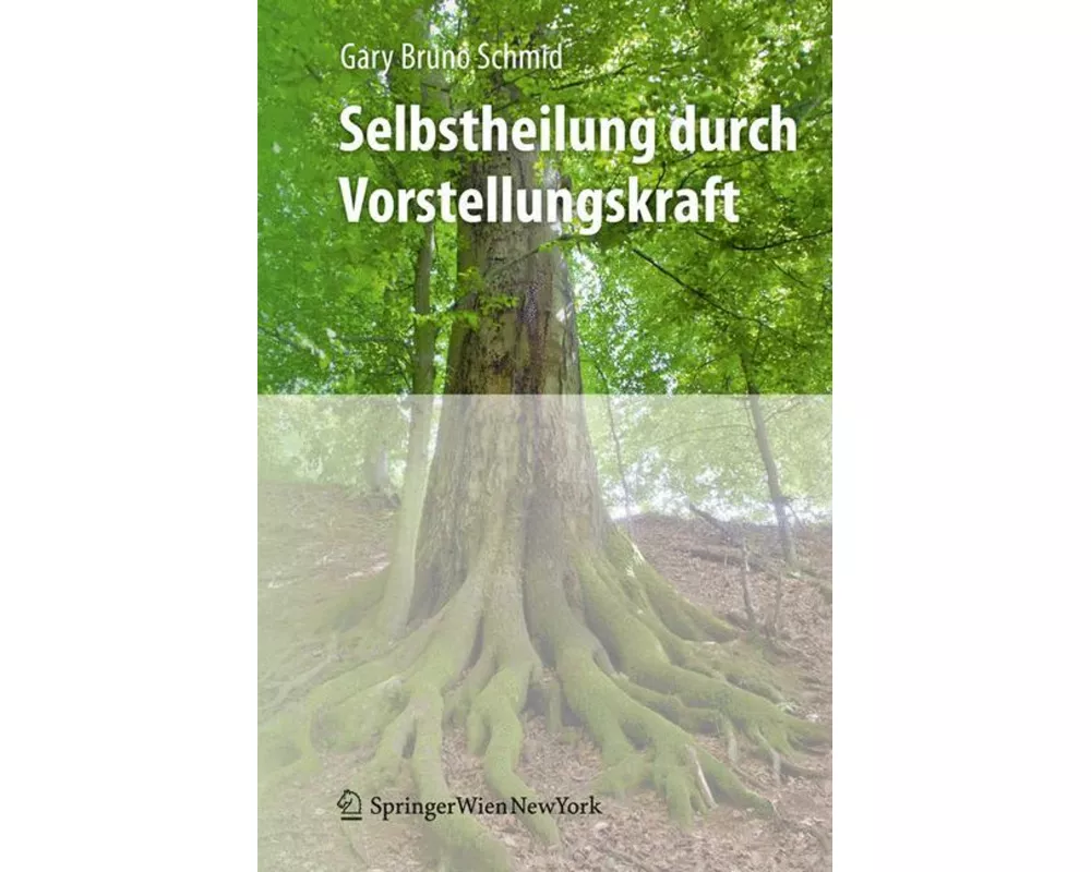 Selbstheilung durch Vorstellungskraft