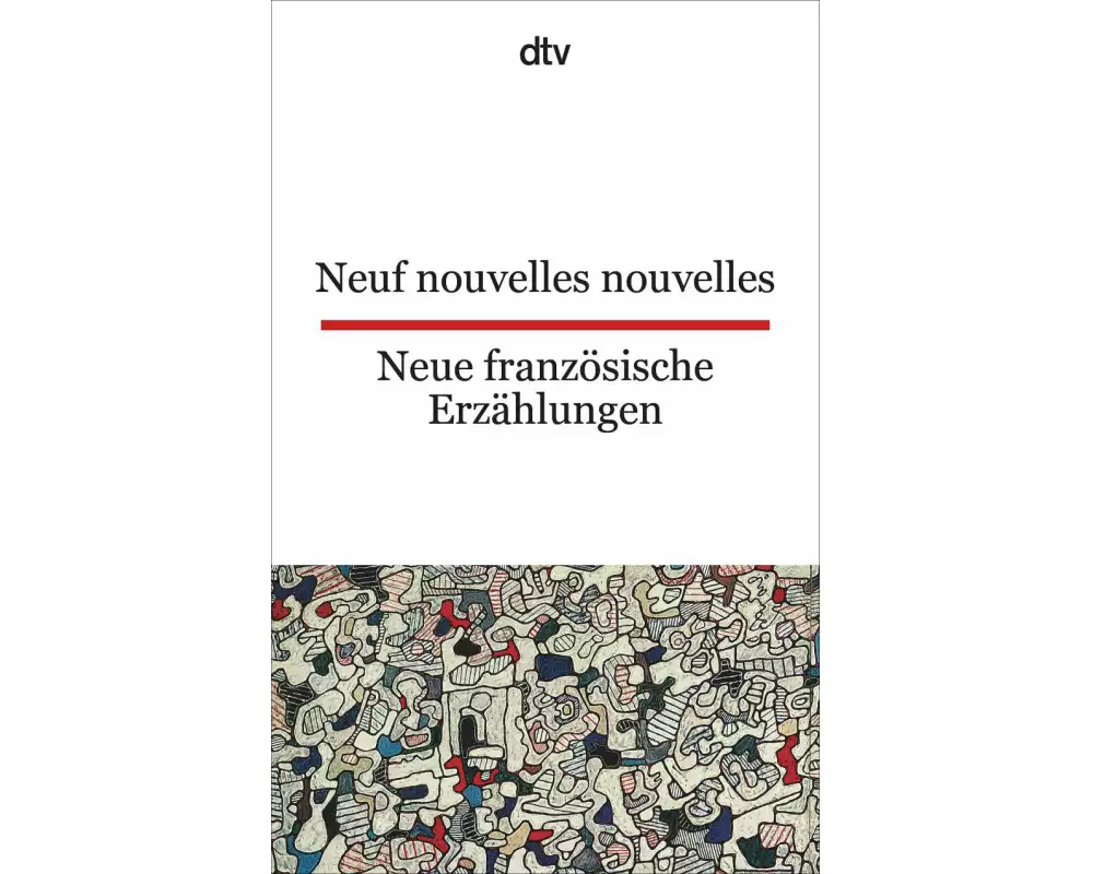 Neuf nouvelles nouvelles Neue französische Erzählungen