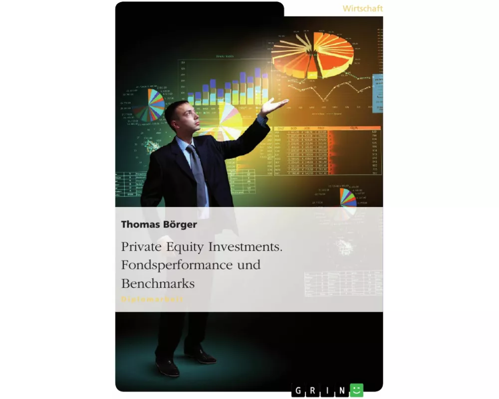 Private Equity Investments. Fondsperformance und Benchmarks