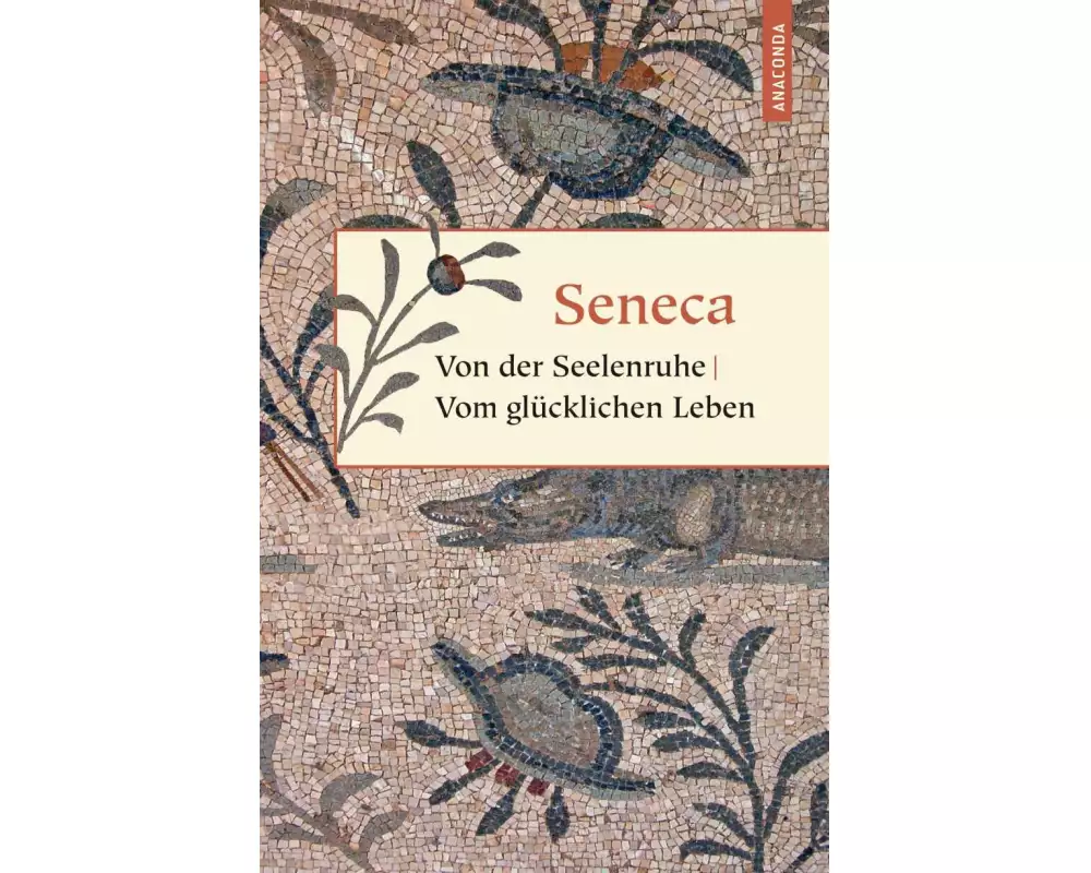 Von der Seelenruhe / Vom glücklichen Leben