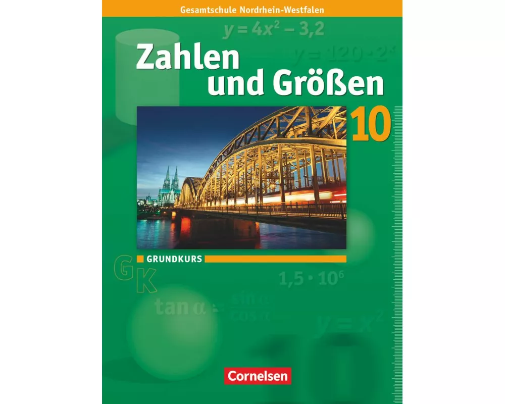 Zahlen und Größen - Kernlehrpläne Gesamtschule Nordrhein-Westfalen - 10. Schuljahr - Grundkurs