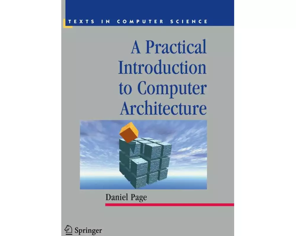 A Practical Introduction to Computer Architecture