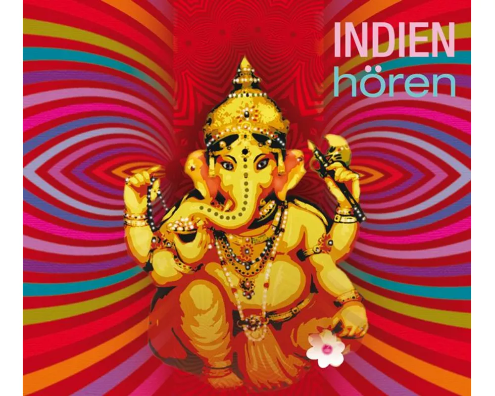 Indien hören - Das Indien-Hörbuch