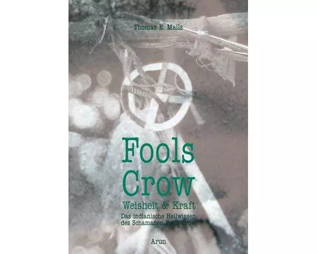 Fools Crow - Weisheit und Kraft