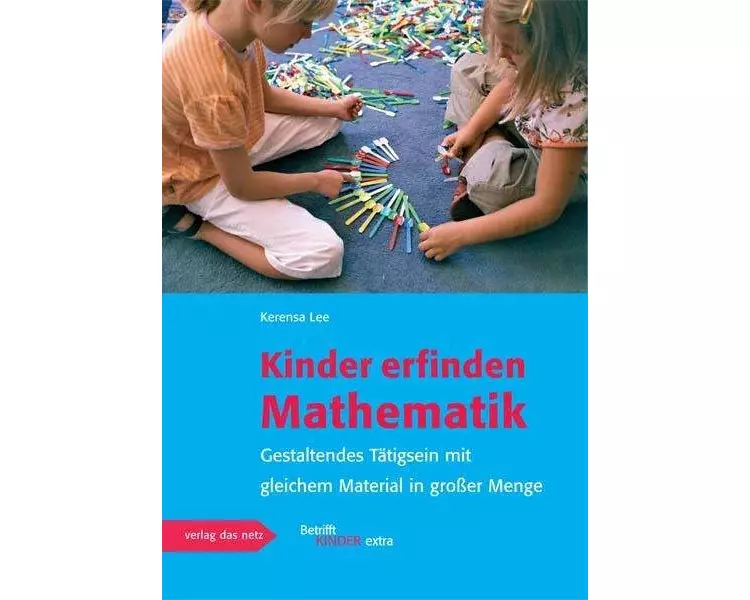 Kinder erfinden Mathematik