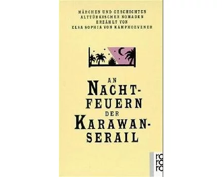 An Nachtfeuern der Karawan-Serail 1-3