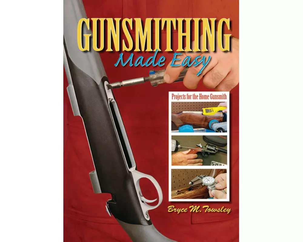 Gunsmithing Made Easy