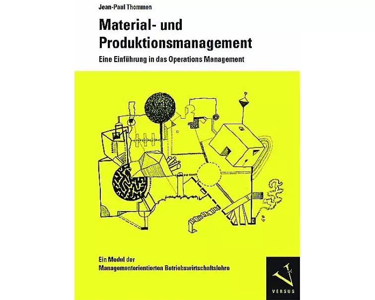 Material- und Produktionsmanagement. Eine Einführung in das Operations Management