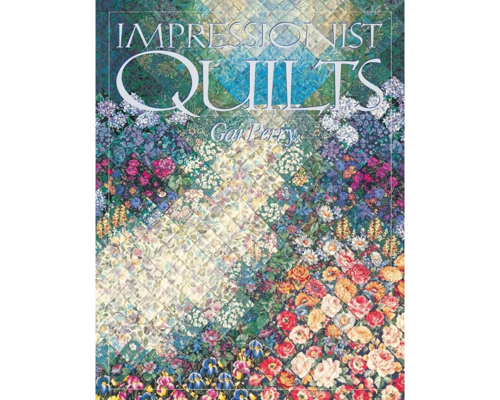 Impressionist Quilts - Print on Demand Edition