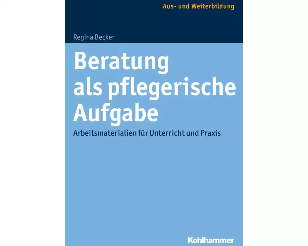 Beratung als pflegerische Aufgabe