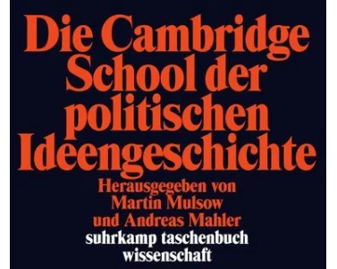 Die Cambridge School der politischen Ideengeschichte