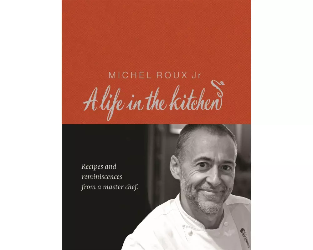 Michel Roux: A Life In The Kitchen