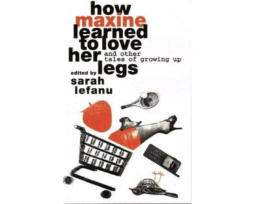 How Maxine Learned to Love her Legs