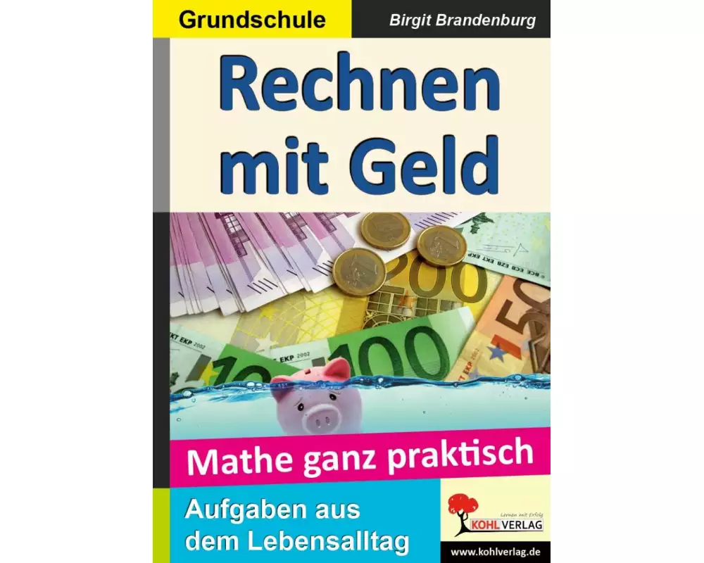 Mathe ganz praktisch - 'Rechnen mit Geld' Grundschule