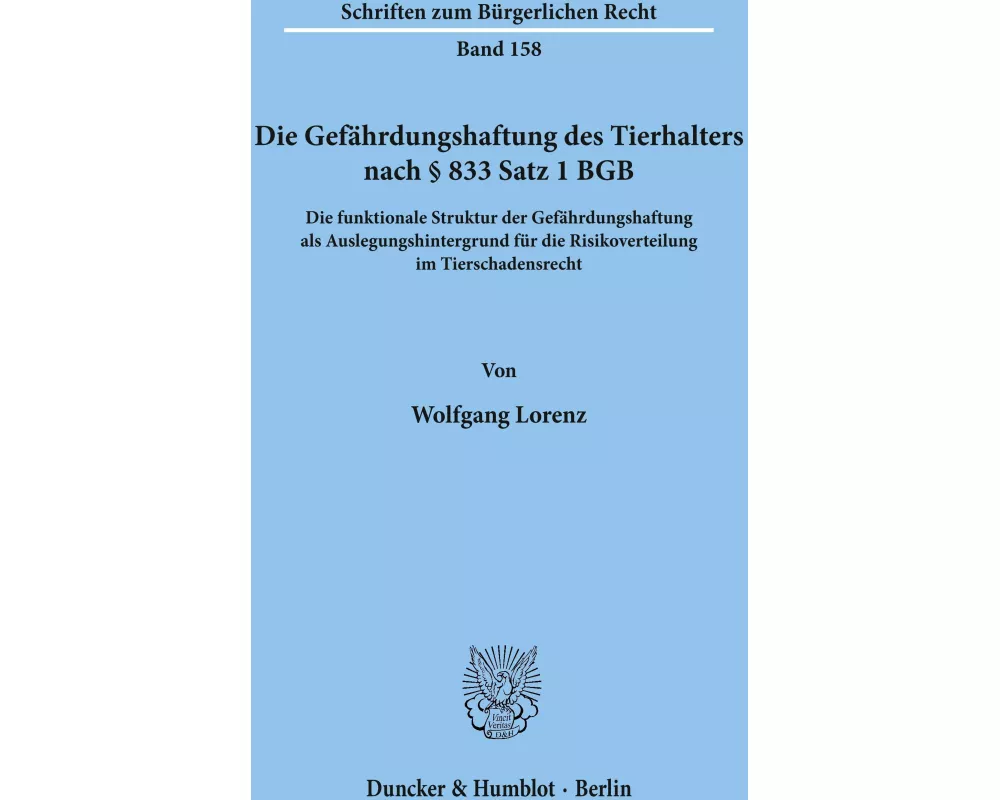 Die Gefährdungshaftung des Tierhalters nach § 833 Satz 1 BGB