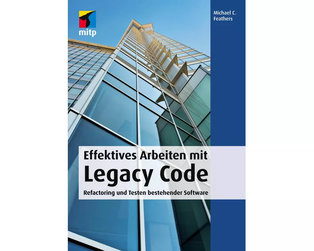 Effektives Arbeiten mit Legacy Code