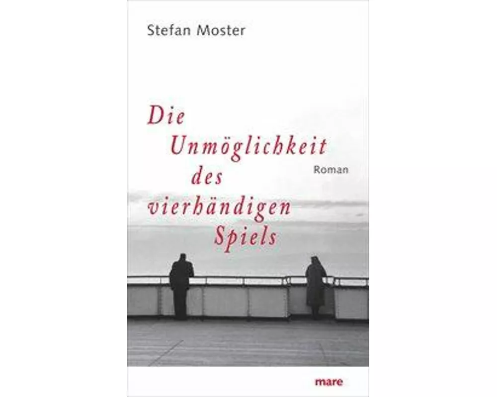 Die Unmöglichkeit des vierhändigen Spiels