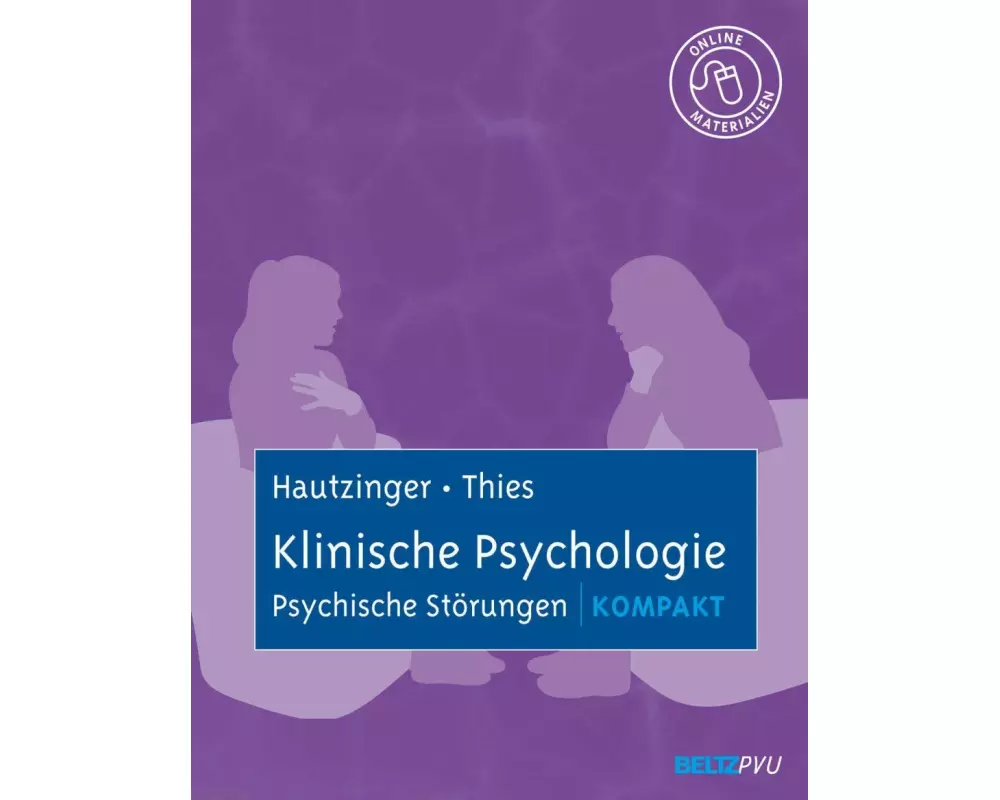 Klinische Psychologie: Psychische Störungen kompakt