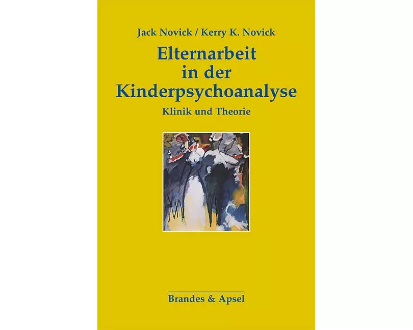 Elternarbeit in der Kinderpsychoanalyse