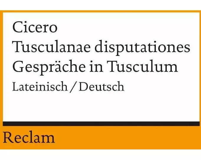 Tusculanae disputationes / Gespräche in Tusculum. Lateinisch/Deutsch