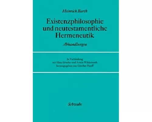 Existenzphilosophie und neutestamentliche Hermeneutik