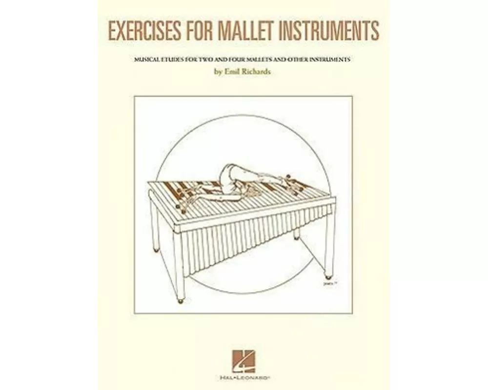 Exercises for Mallet Instruments: Musical Etudes for Vibraphone and Marimba and Other Instruments
