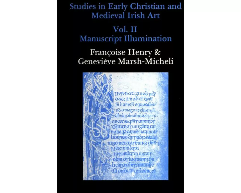 Studies in Early Christian and Medieval Irish Art, Volume II