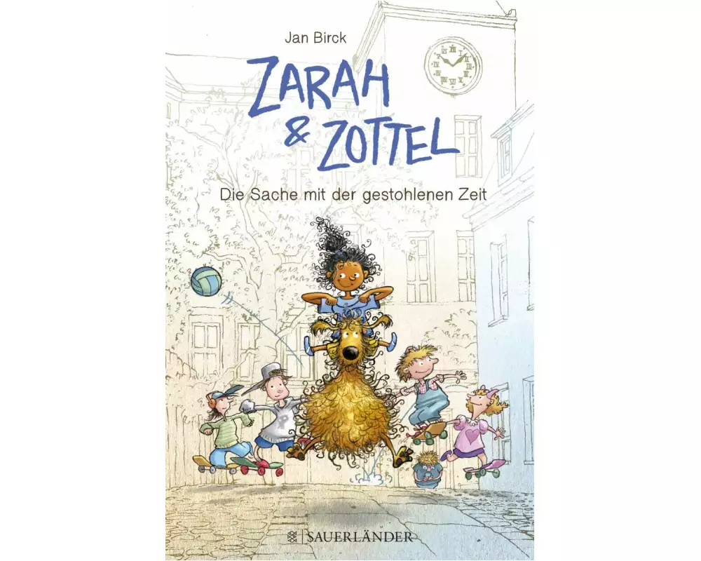 Zarah und Zottel - Die Sache mit der gestohlenen Zeit