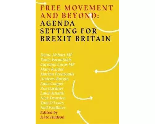 Free Movement and Beyond: Agenda Setting for Brexit Britain