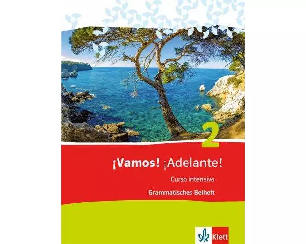 ¡Vamos! ¡Adelante! 2. Curso intensivo. Grammatisches Beiheft