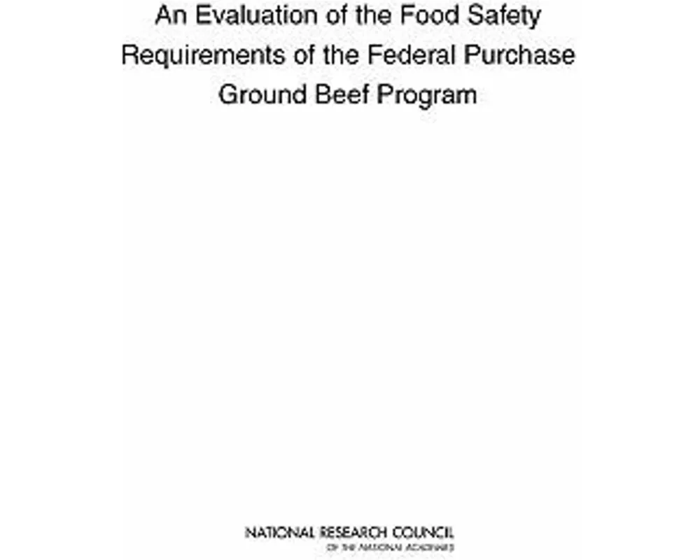 An Evaluation of the Food Safety Requirements of the Federal Purchase Ground Beef Program