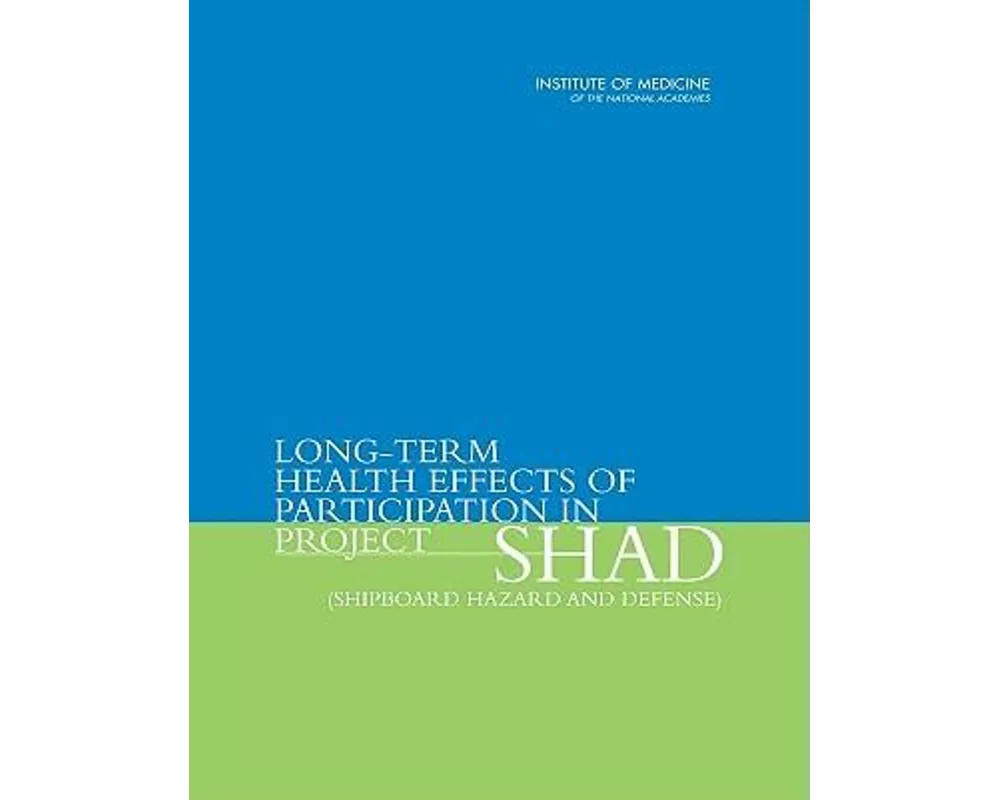Long-Term Health Effects of Participation in Project SHAD (Shipboard Hazard and Defense)