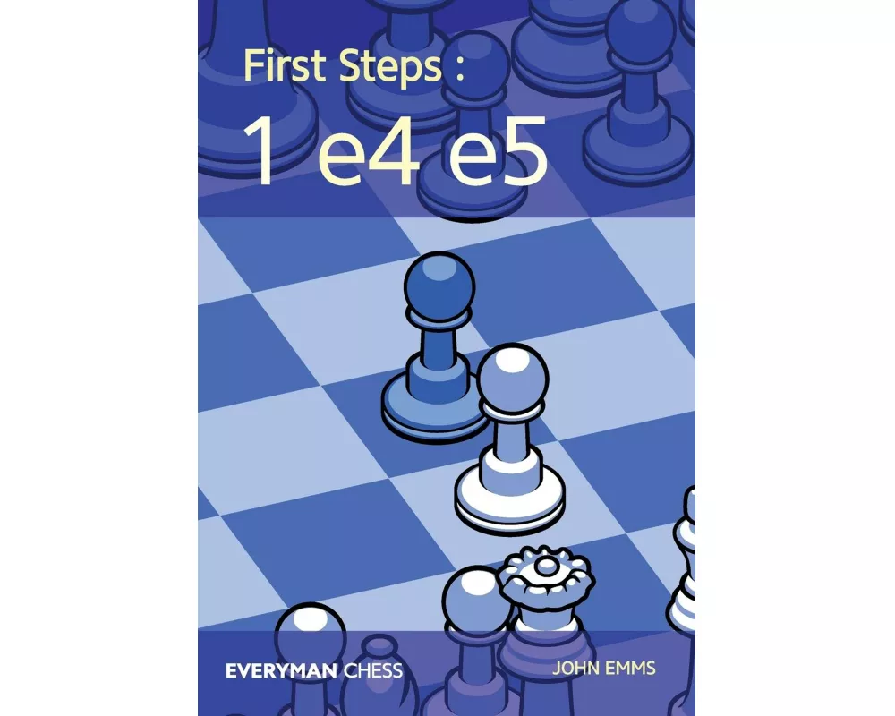 First Steps: 1 e4 e5