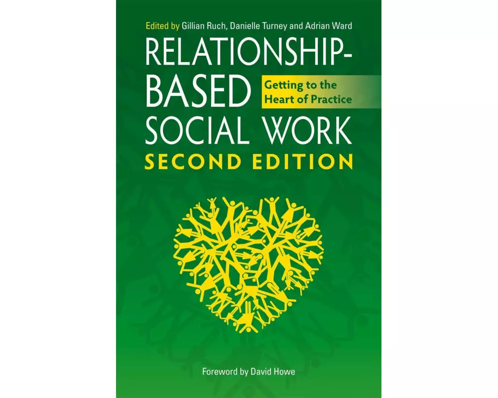 Relationship-Based Social Work, Second Edition