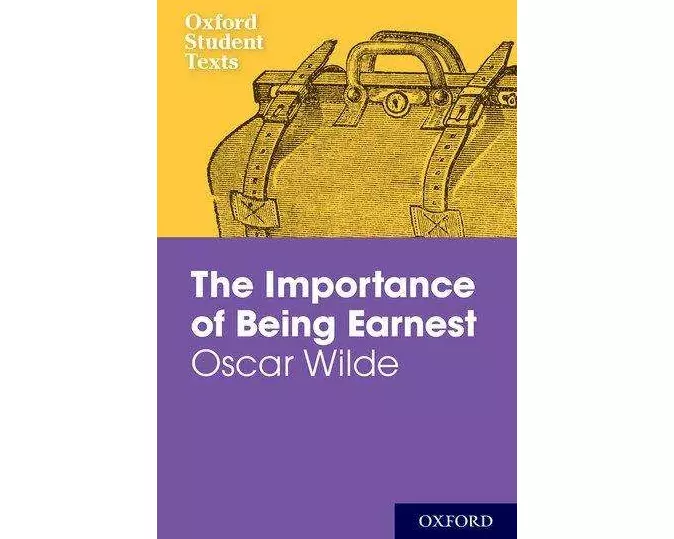 Oxford Student Texts: The Importance of Being Earnest