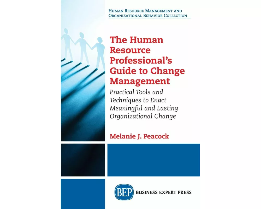 The Human Resource Professional's Guide to Change Management