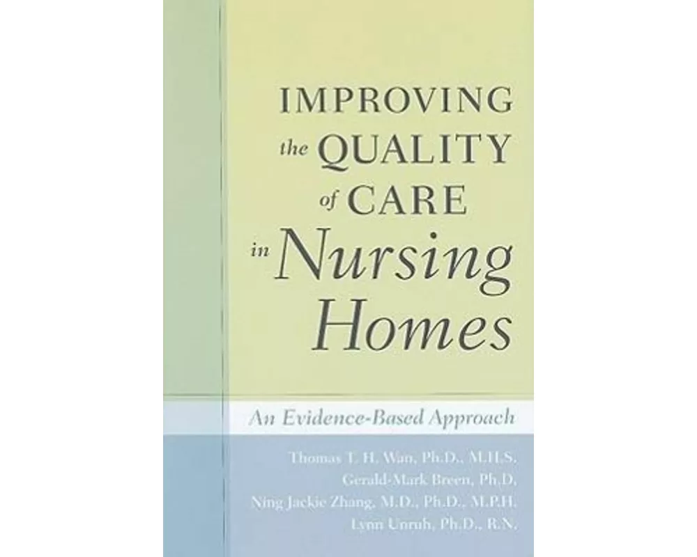 Improving the Quality of Care in Nursing Homes