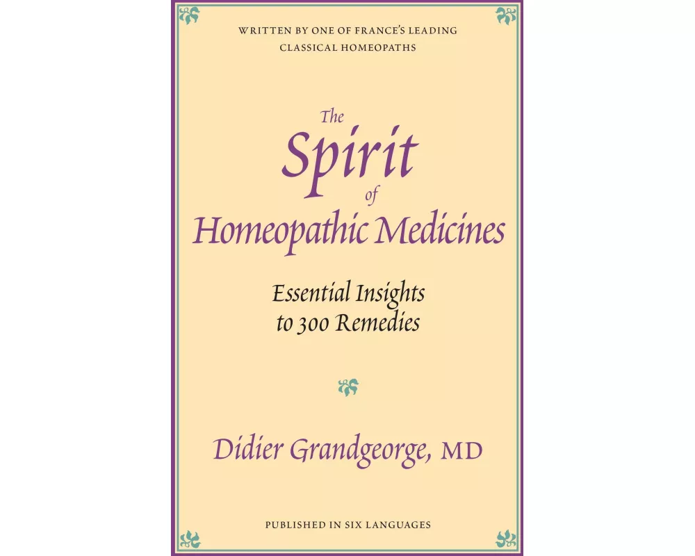 The Spirit of Homeopathic Medicines