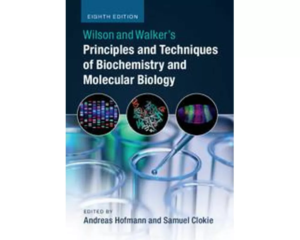 Wilson and Walker's Principles and Techniques of Biochemistry and Molecular Biology