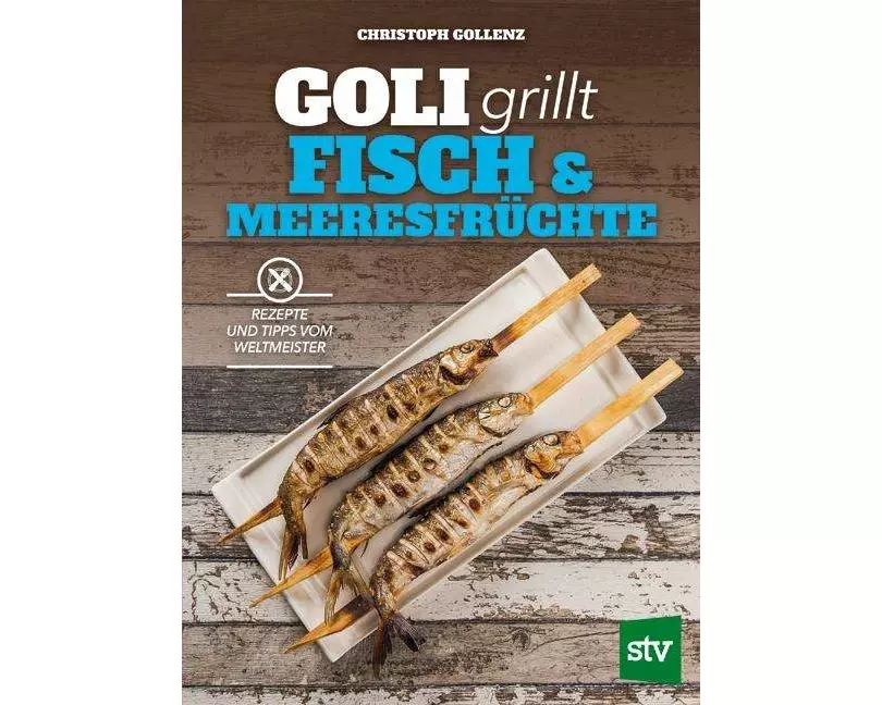 Goli grillt Fisch & Meeresfrüchte
