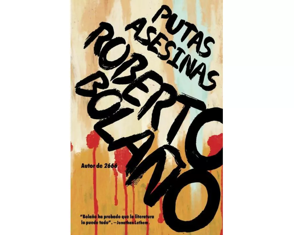 Putas Asesinas / Putas Asesinas: The Best of Bolaño