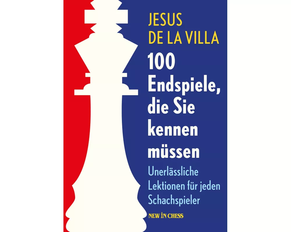 100 Endspiele, die Sie kennen müssen