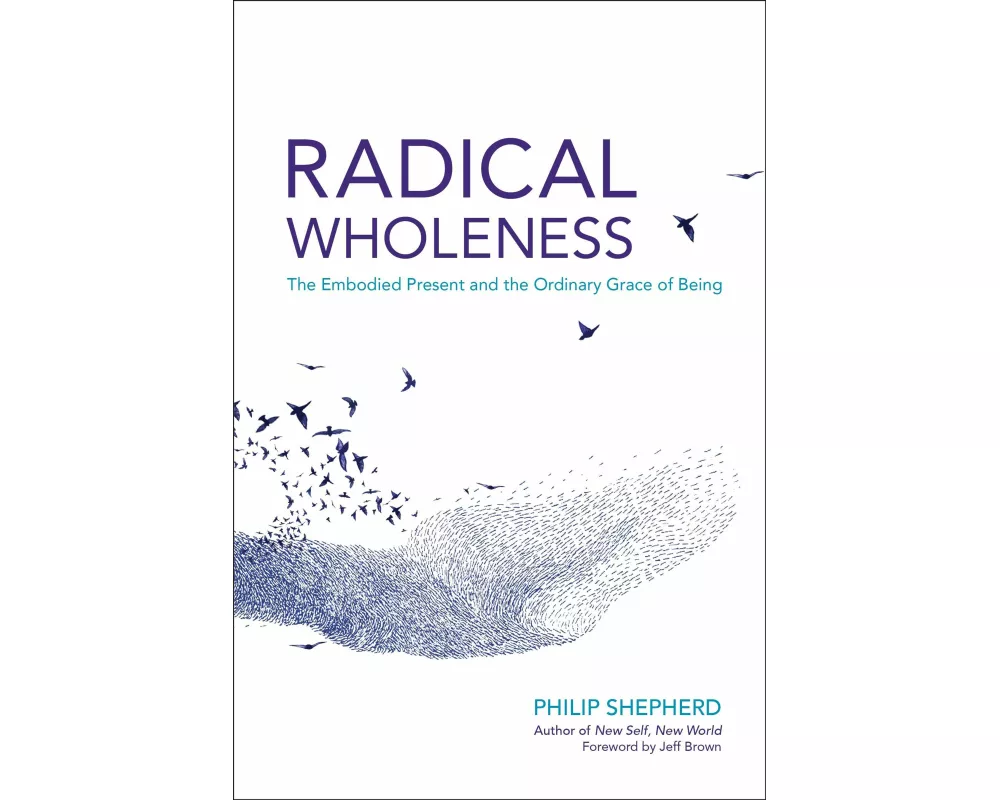 Radical Wholeness