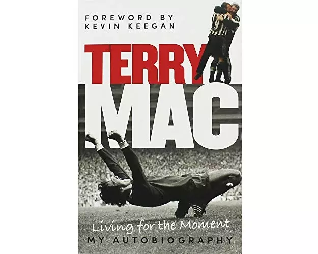 Terry Mac: Living for the Moment - My Autobiography