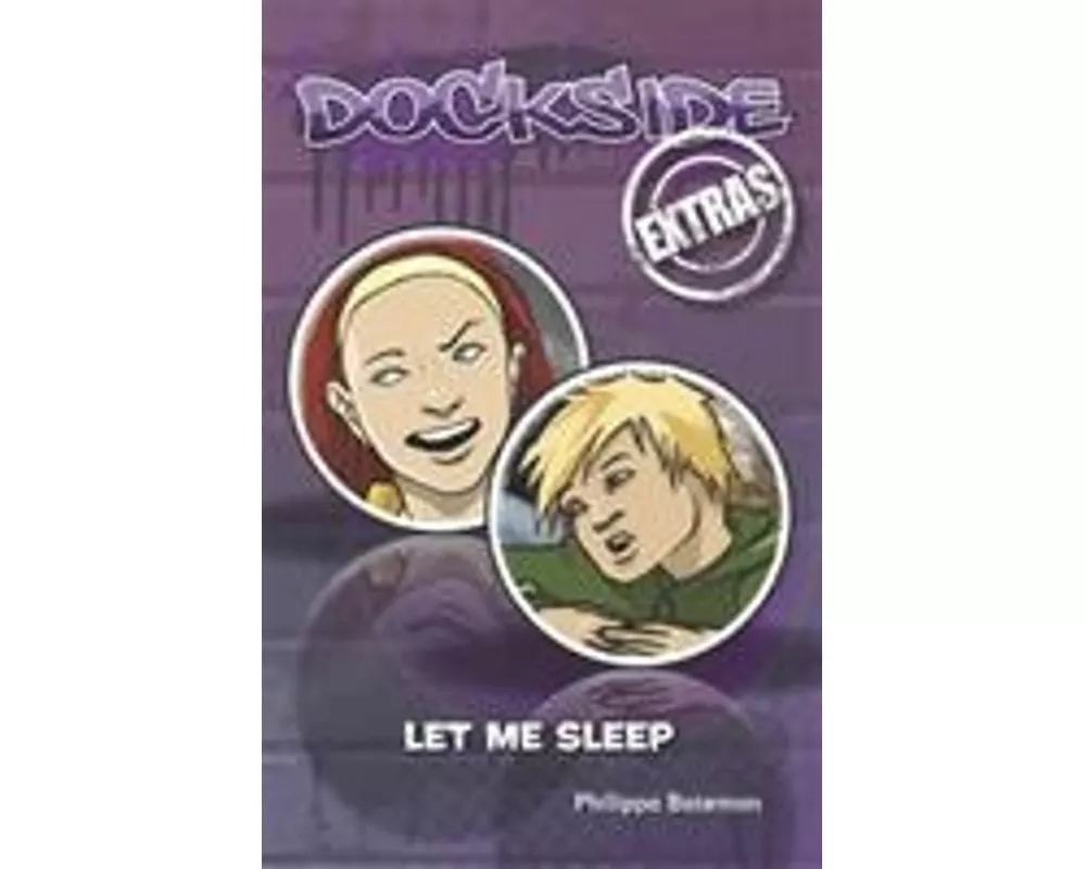 Dockside Extras: Let Me Sleep (Stage 1, Book 1)