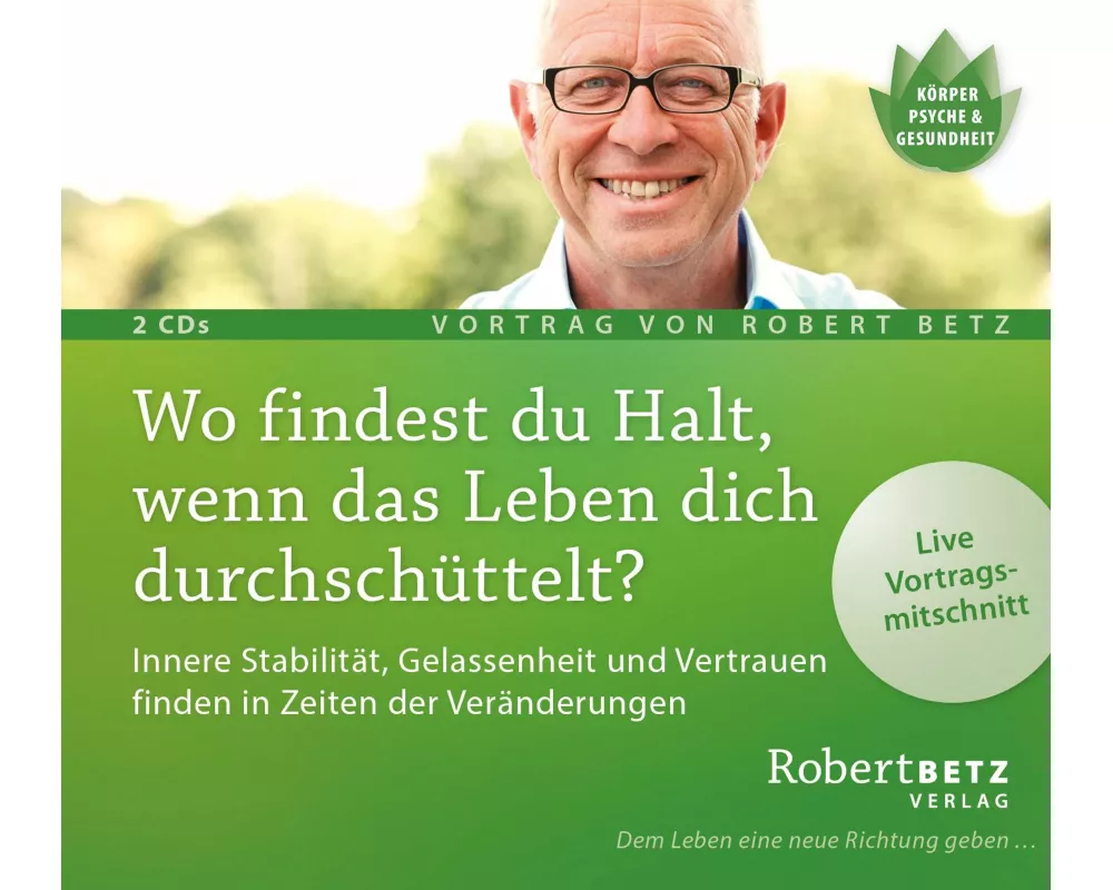 Wo findest du Halt, wenn das Leben dich durchschüttelt? Vortrags-CD