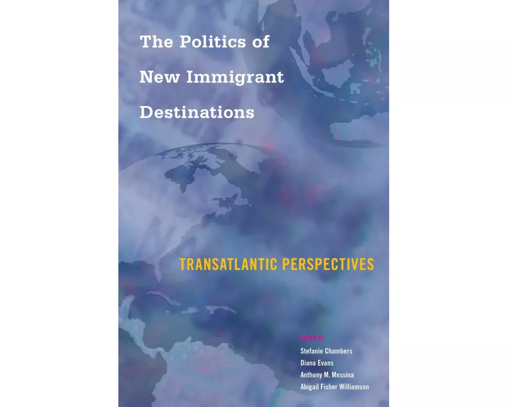 The Politics of New Immigrant Destinations