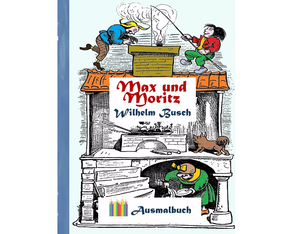 Max und Moritz (Ausmalbuch)